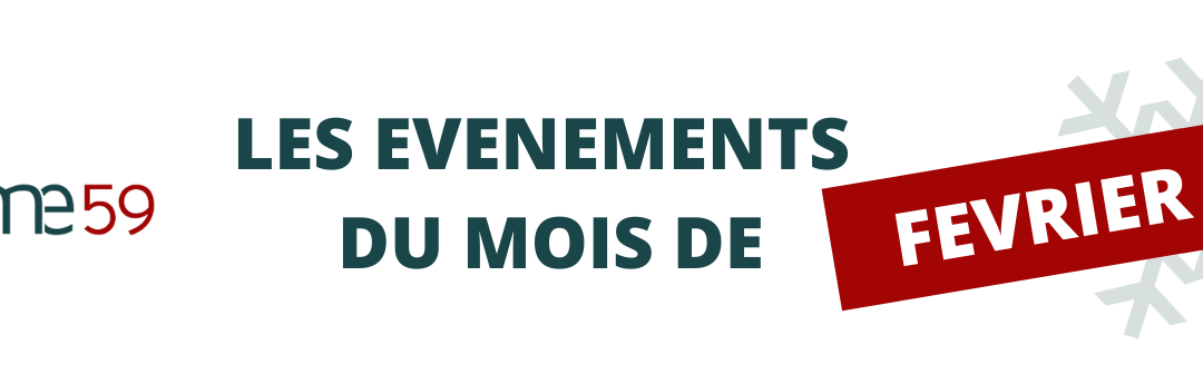 Les évènements du mois de février