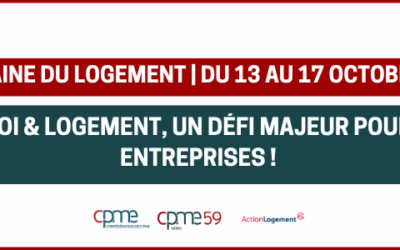 Emploi & logement, un défi majeur pour nos entreprises ! 