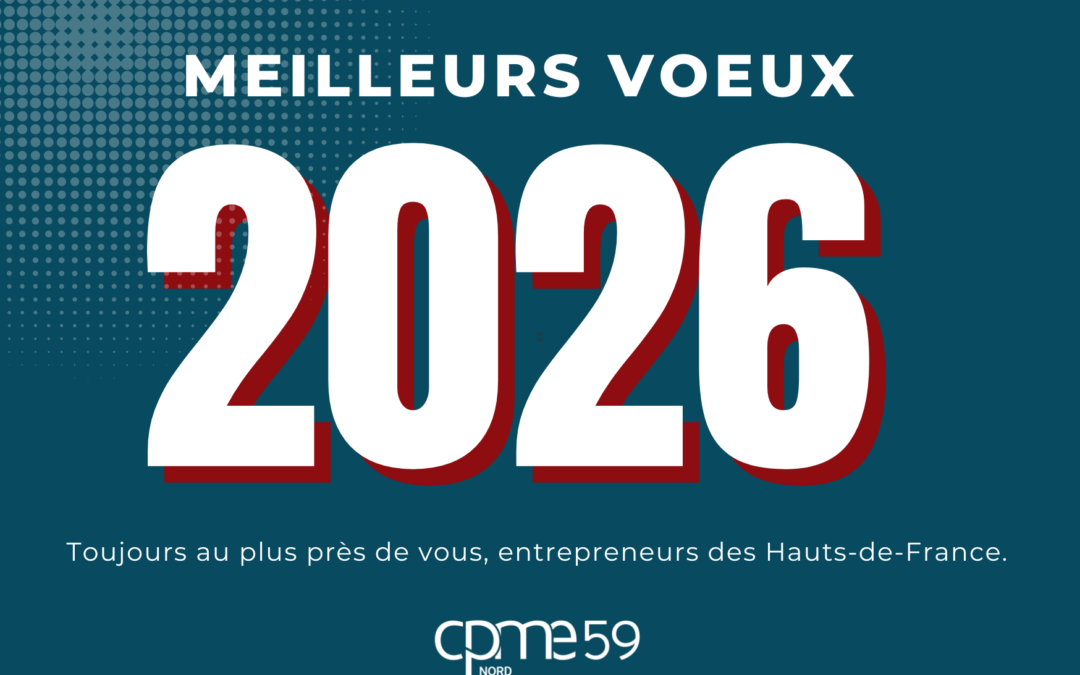  Meilleurs vœux 2026 de la CPME Nord ! 